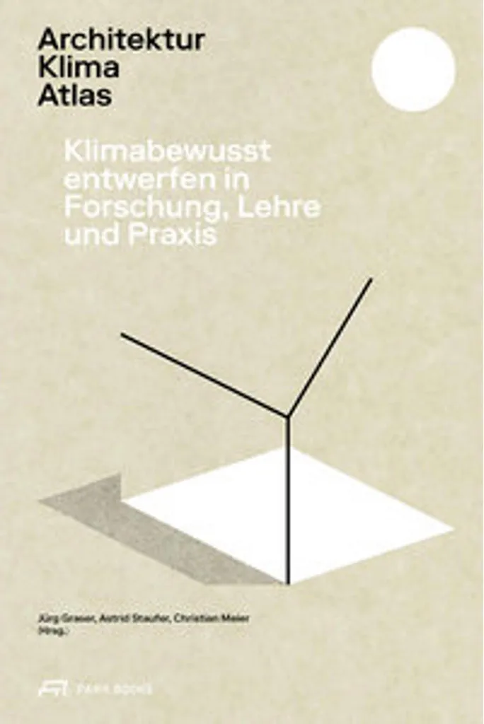 Atlas d'architecture bioclimatique : manuel d'urbanisme durable