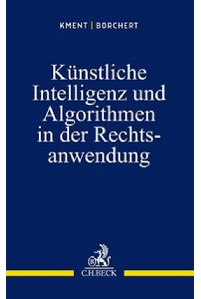 Künstliche Intelligenz und Algorithmen in der Rechtsanwendung