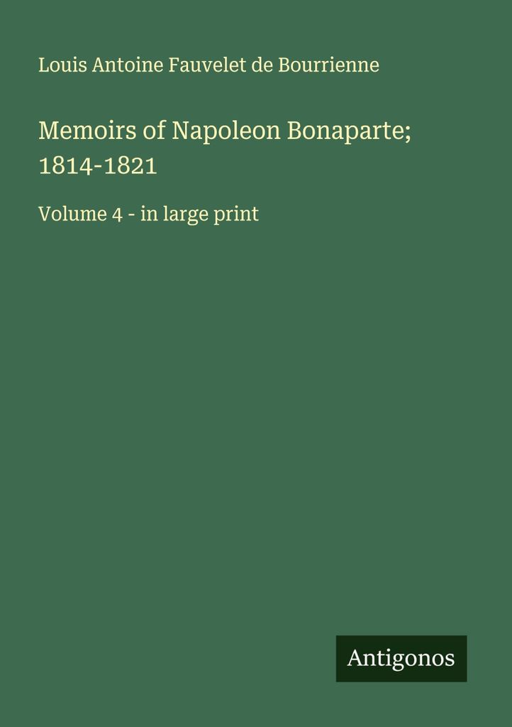 Memoirs of Napoleon Bonaparte; 1814-1821