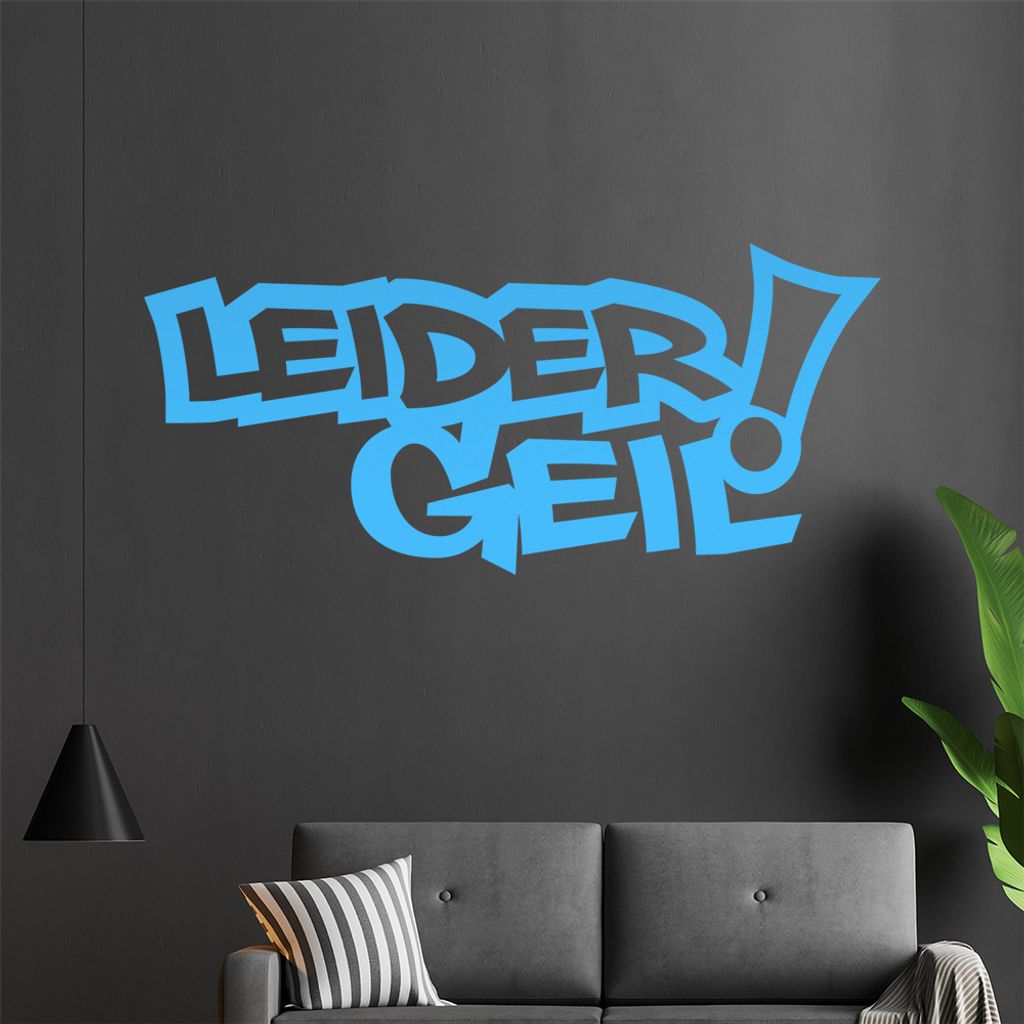 Leider Geil! Schmal Wandtattoo in 6 Größen - Wandaufkleber Wall Sticker - Dekoration, Küche, Wohnzimmer, Schlafzimmer, Badezimmer