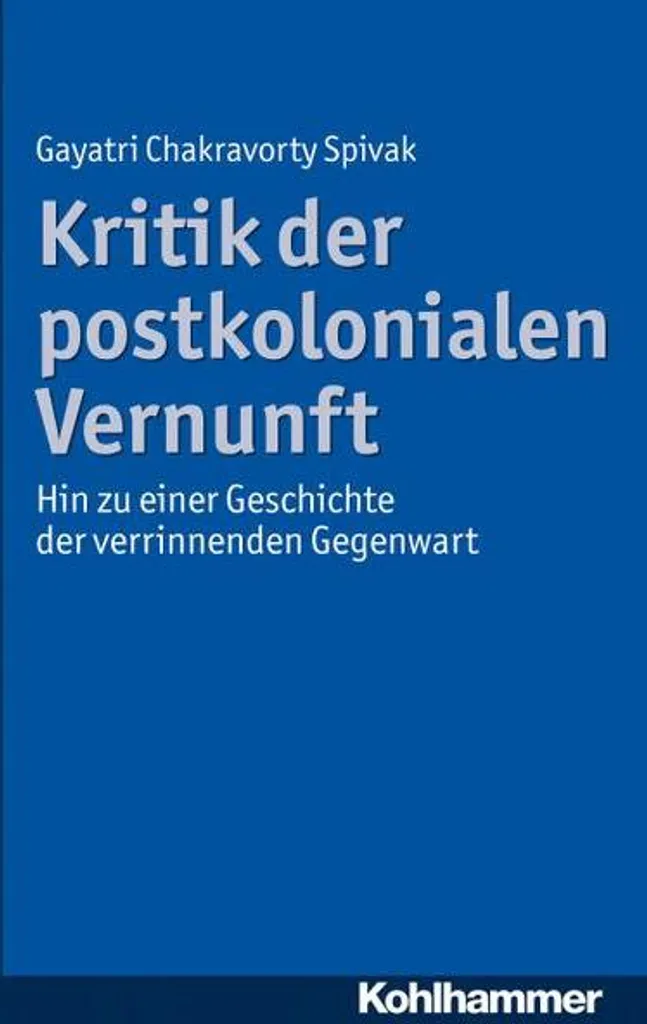 L'ouvrage Kritik der postkolonialen Vernunft pour vos études sociales