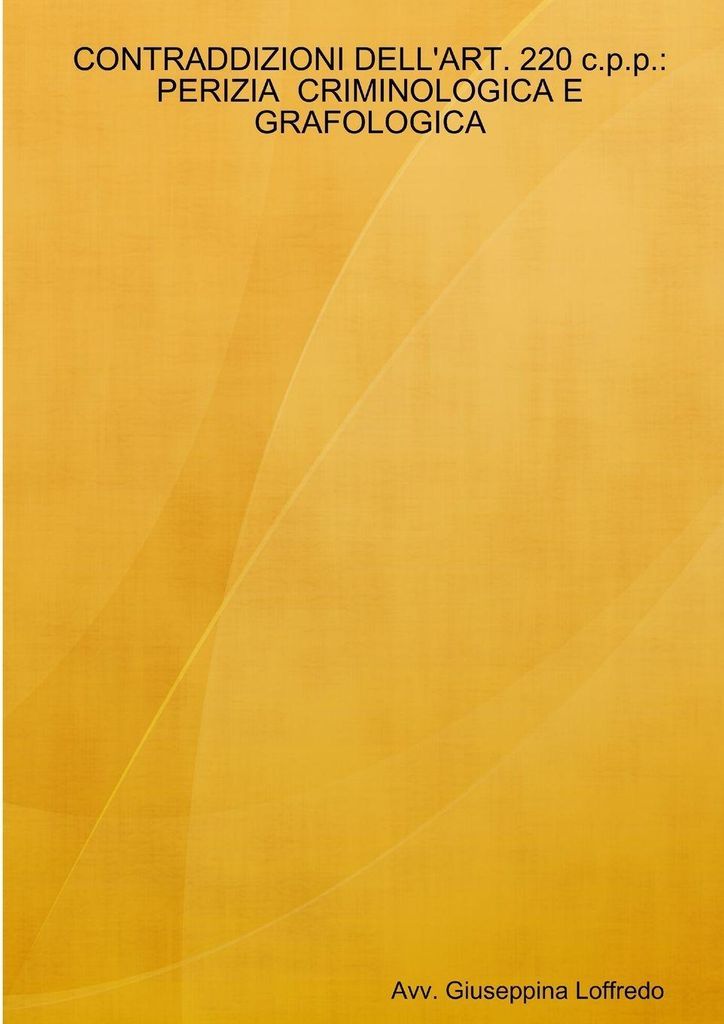CONTRADDIZIONI DELL'ART. 220 c.p.p.
