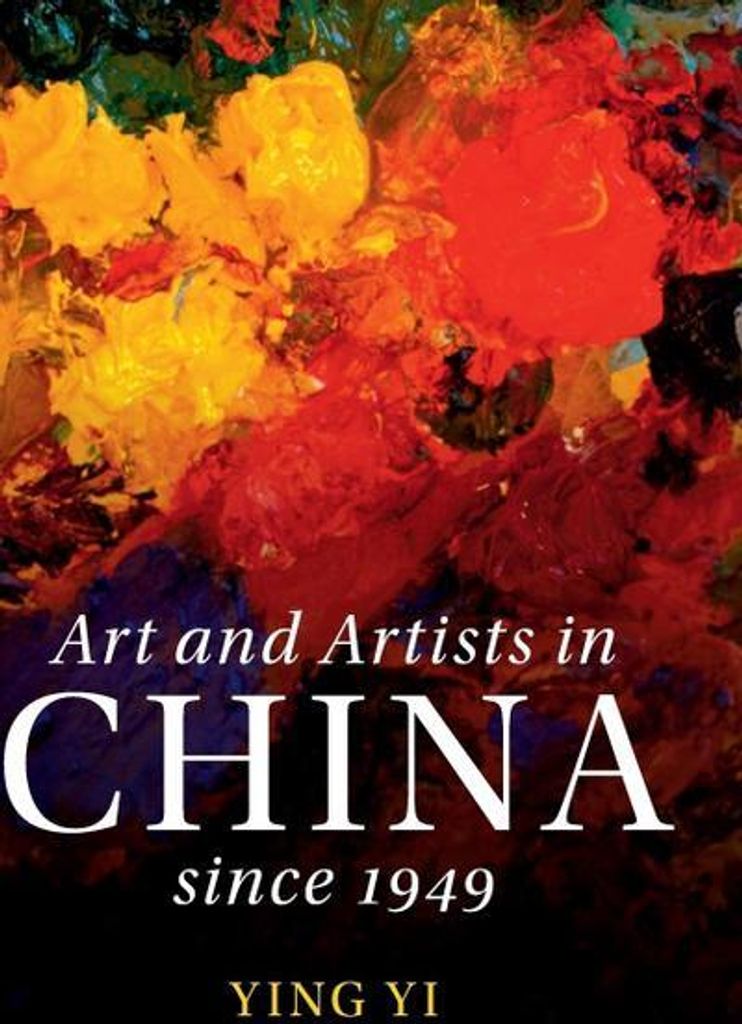 Art and Artists in China Since 1949