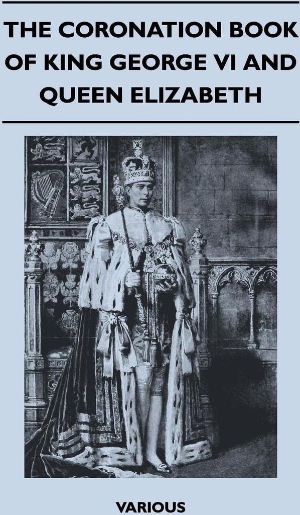 The Coronation Book of King George VI and Queen Elizabeth