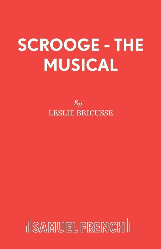 Scrooge - The Musical, Bricusse, Leslie New ,,