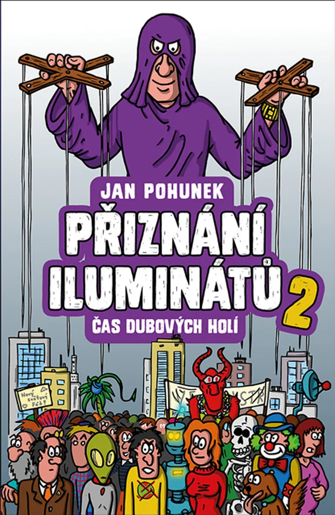 Lecture ésotérique Přiznání iluminátů 2 Čas dubových holí Jan Pohunek