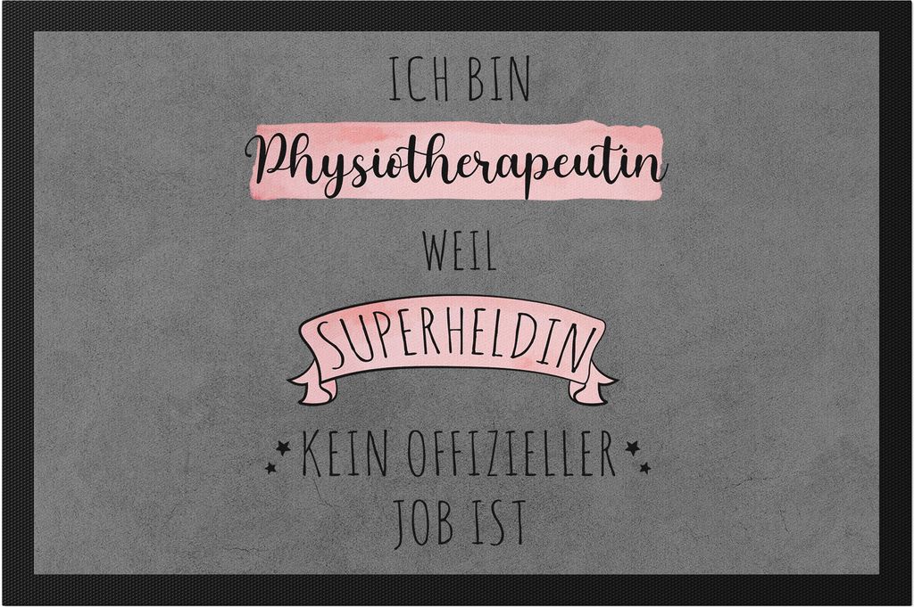 Ich Bin Physiotherapeutin Weil Superheldin Kein Anerkannter Job Ist Fußmatte Geschenk Danke Sagen