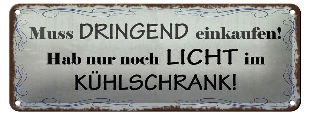 Blechschild Spruch 27x10cm ich hab nur Licht im Kühlschrank Dekoration