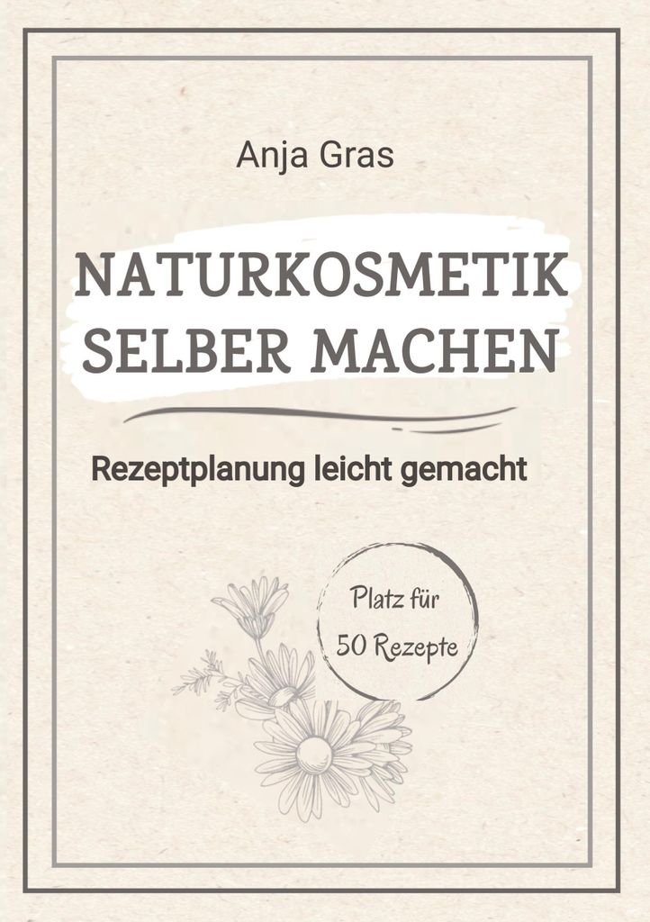 Naturkosmetik selber machen
