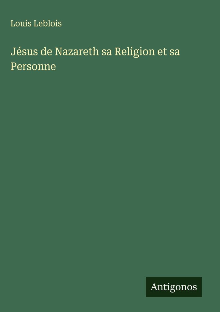 Jesus von Nazareth seine Religion und Person
