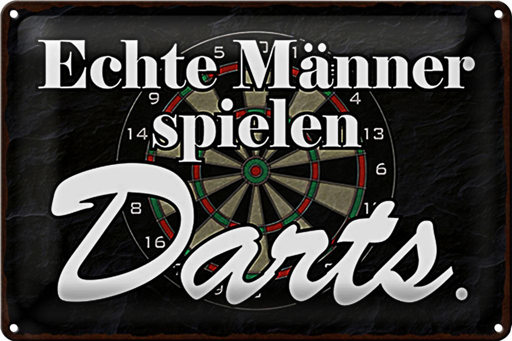 Blechschild Spruch 40x30cm echte Männer spielen Darts