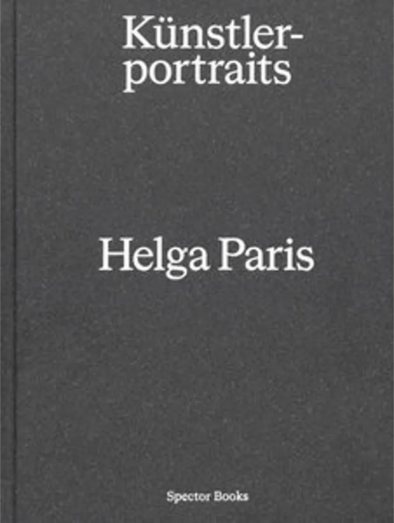 Helga Paris : Künstlerportraits en Noir et Blanc - Album Photos Luxe