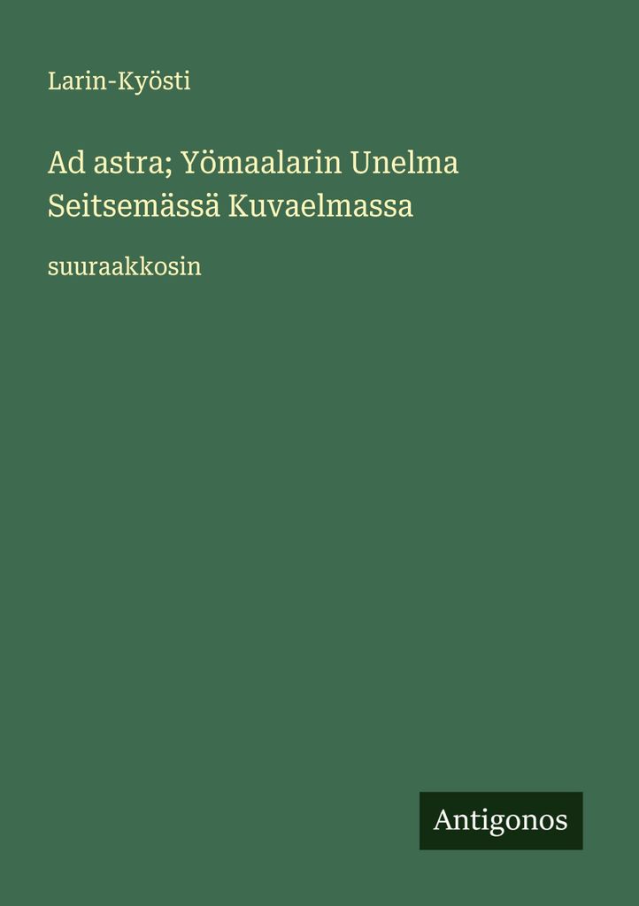 Ad astra Yömaalarin Unelma Seitsemässä Kuvaelmassa