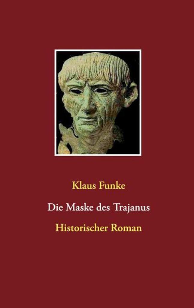 Die Maske des Trajanus