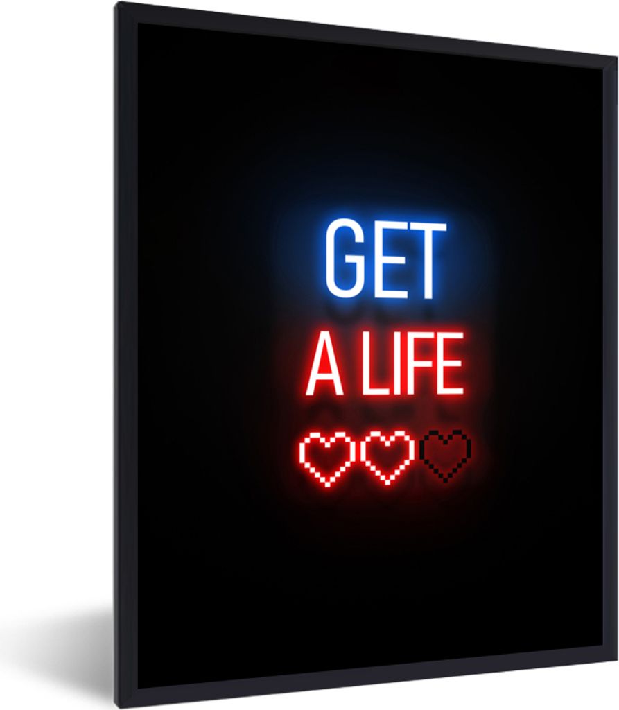 MuchoWow Gerahmtes Poster Spiele - Text - Get a life - Neon - Schwarz 30x40 cm - Poster mit Schwarzem Bilderrahmen Wandposter Rahmen Foto Bilder ...