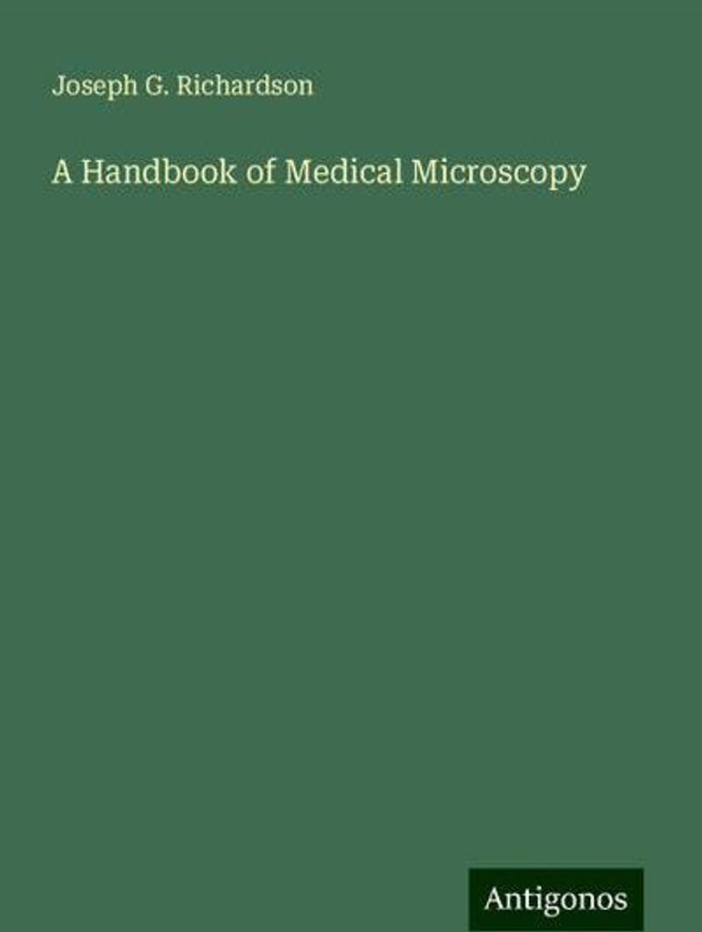 Ein Handbuch der medizinischen Mikroskopie