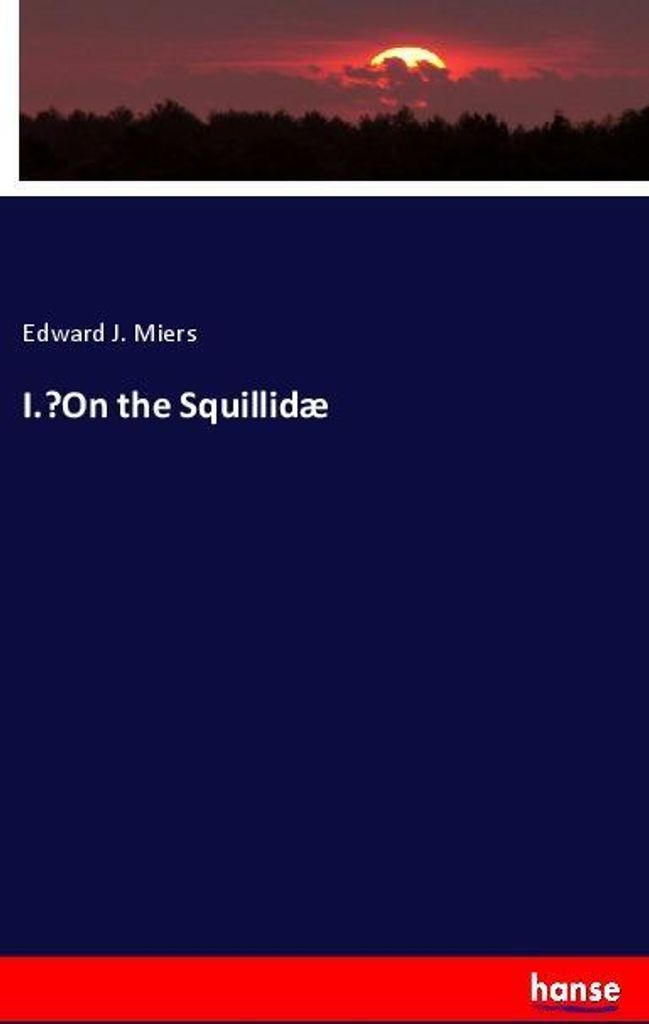 I.-On the Squillidæ