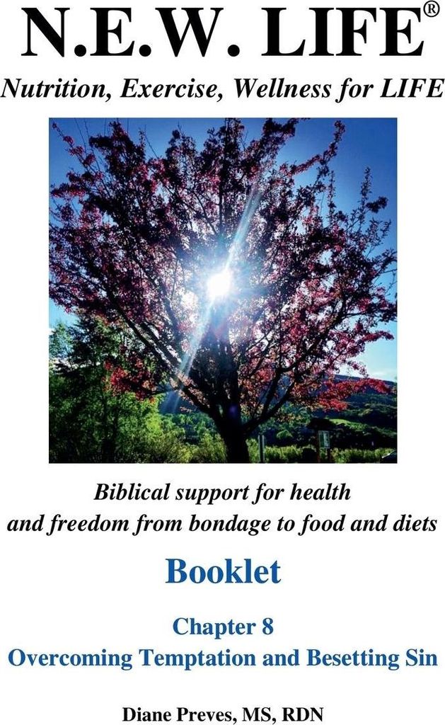 N.E.W. LIFE Booklet-Chapter 8, Overcoming Temptation and Besetting Sin