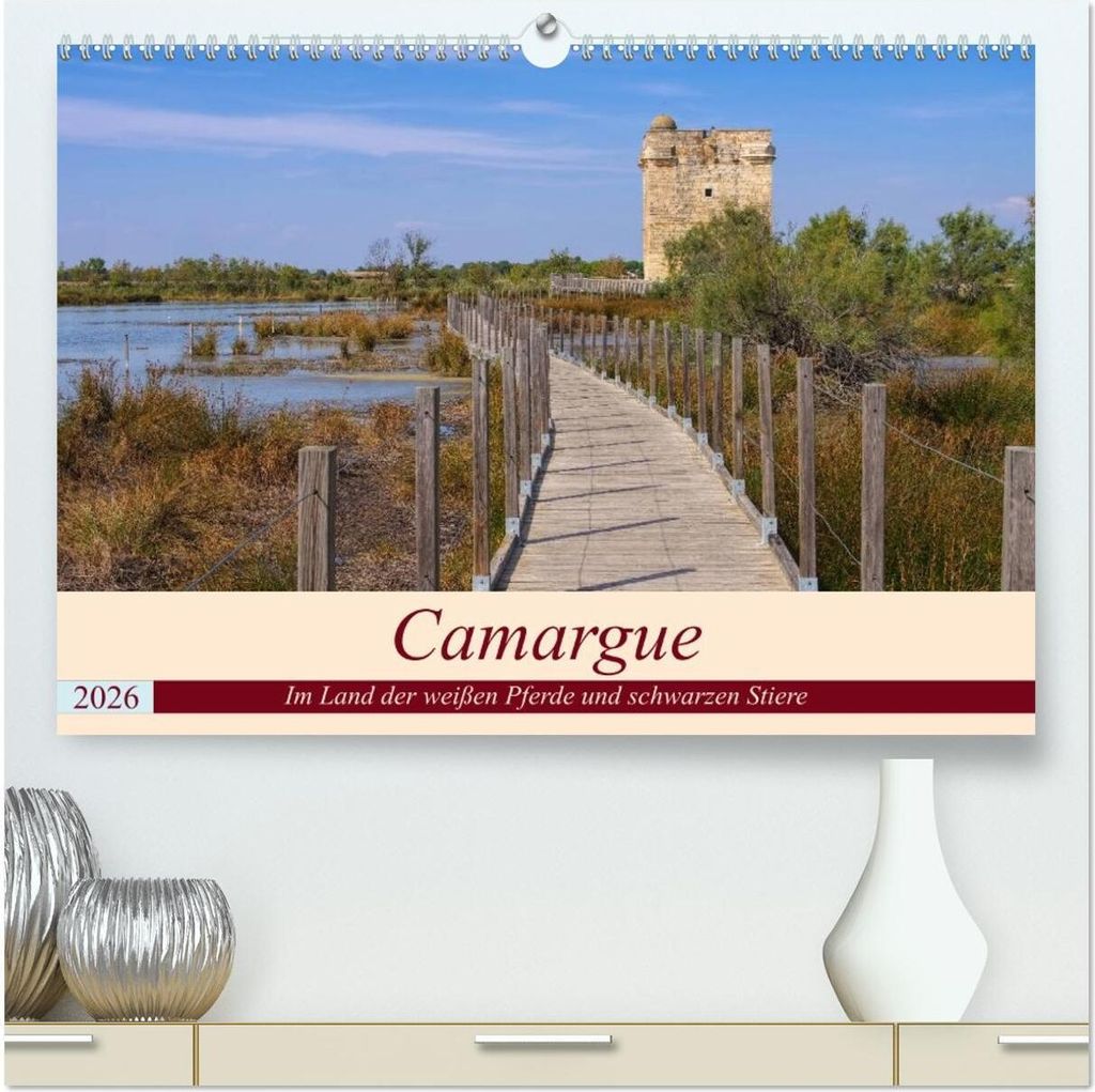 Camargue - Im Land der weißen Pferde und schwarzen Stiere (hochwertiger Premium Wandkalender 2026 DIN A2 quer), Kunstdruck in Hochglanz
