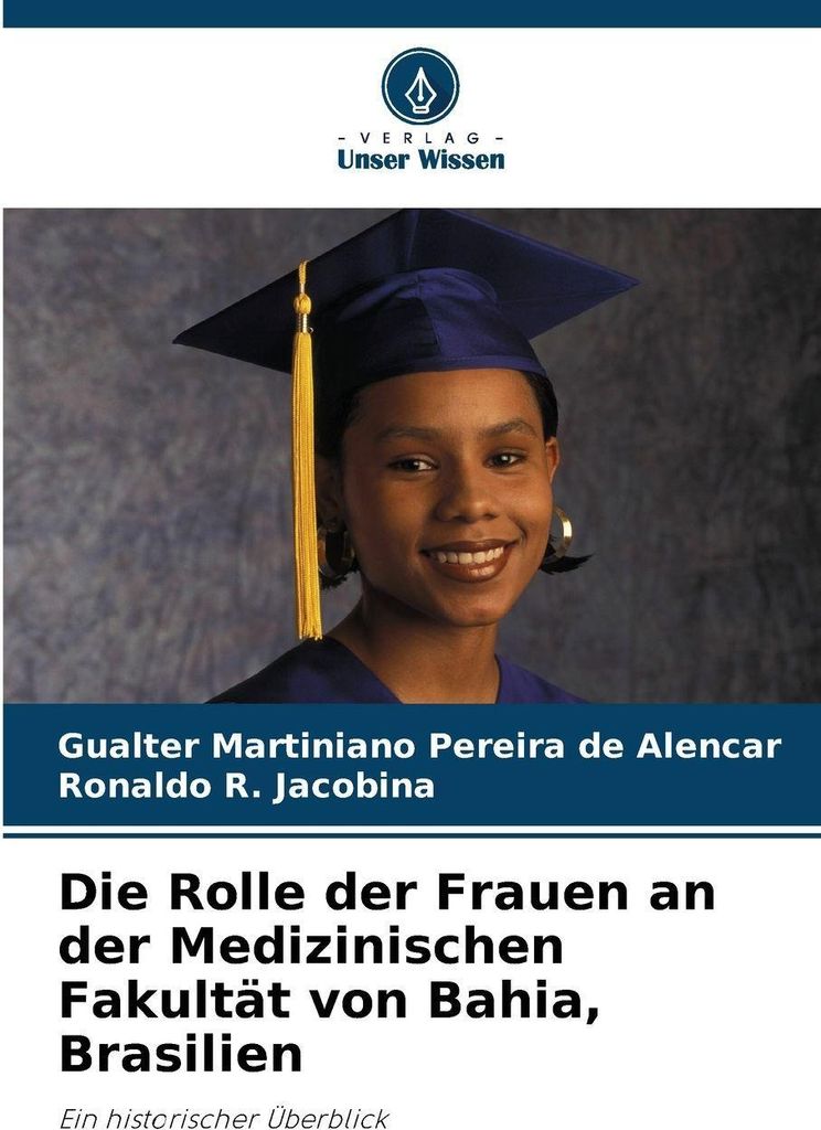 Die Rolle der Frauen an der Medizinischen Fakultät von Bahia, Brasilien