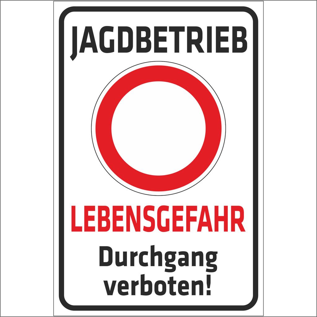 INDIGOS UG - Aluverbundplatte Schilder 3mm - Sicherheit - Jagdbetrieb - Lebensgefahr - Durchgang verboten - 400x300 mm