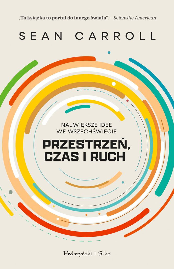Przestrzeń, czas i ruch. Największe idee we wszechświecie - Sean Carroll