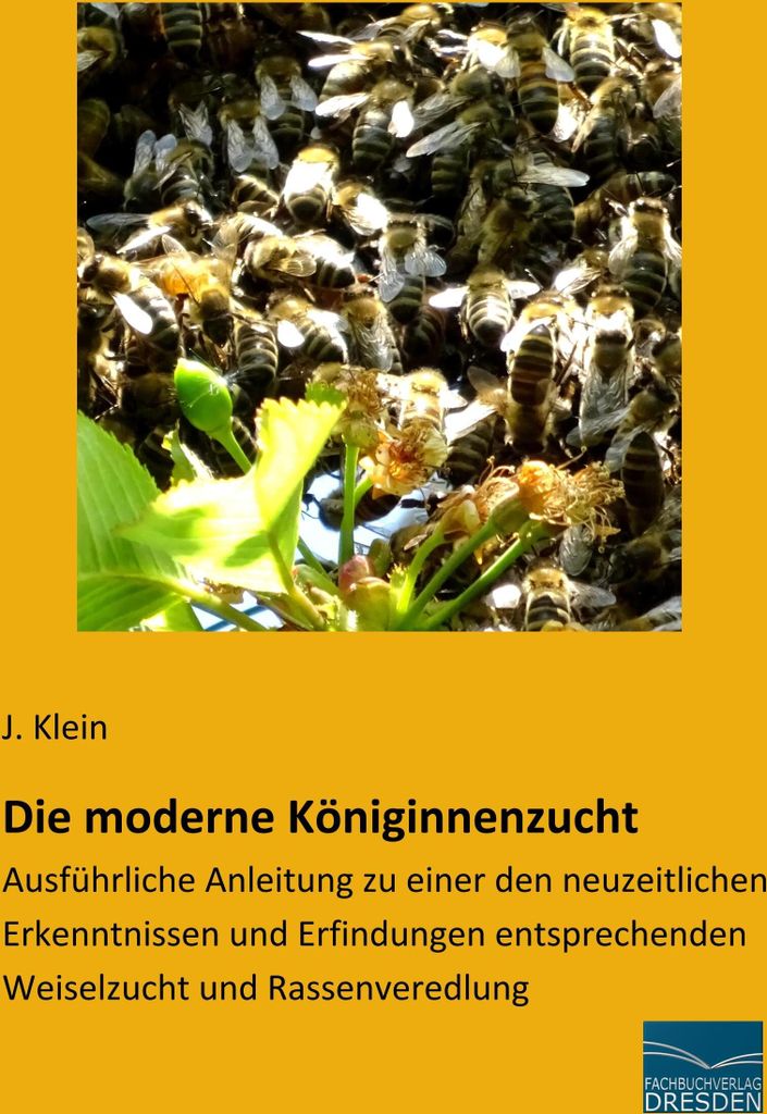 Die moderne Königinnenzucht