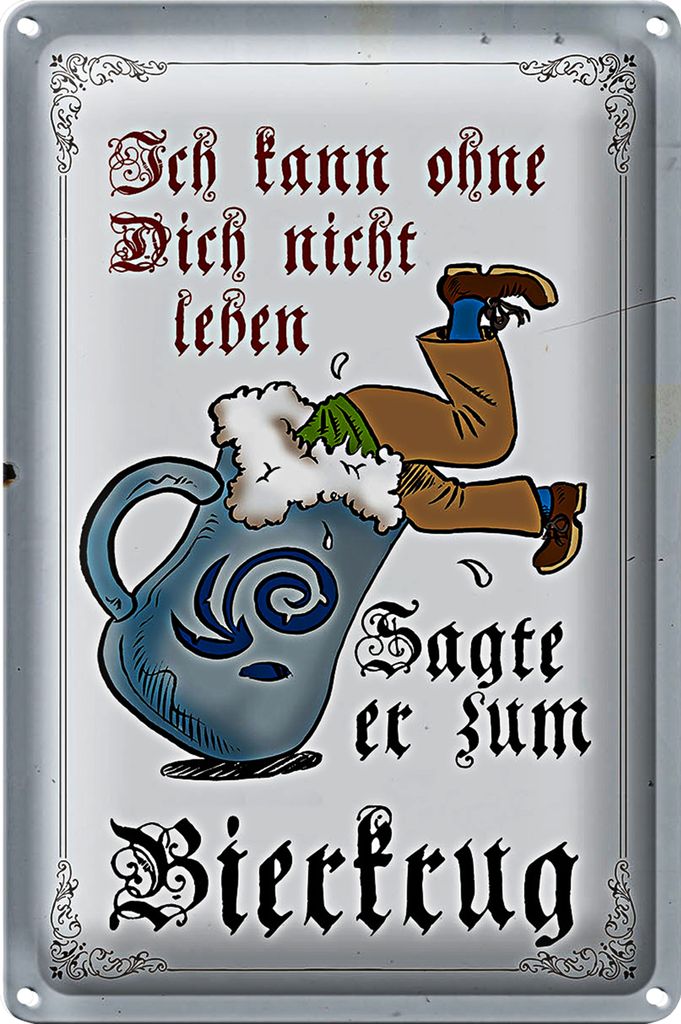 Blechschild Bier 40x30cm kann nicht ohne dich nicht leben