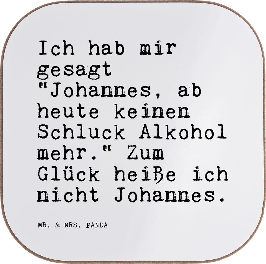 Mr. & Mrs. Panda Getränkeuntersetzer Ich hab mir gesagt... - Weiß - Geschenk, Spruch Sprüche Weisheiten Zitate Lustig Weisheit Worte, Untersetze...