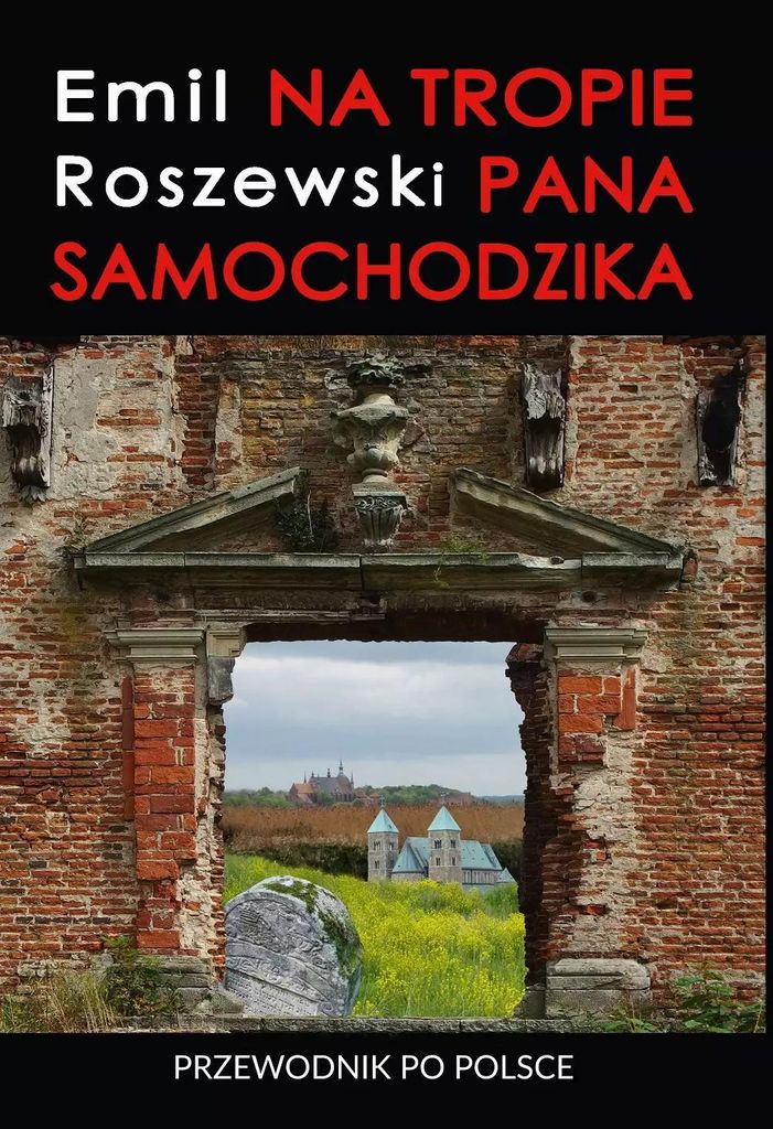 Na tropie Pana Samochodzika Emil Roszewski (Buch auf Polnisch)