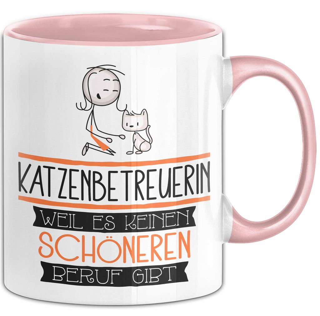 Katzenbetreuerin Weil Es Keinen Schöneren Beruf Gibt Tasse Geschenk für Eine Katzenbetreuerin Lustig (Rosa)
