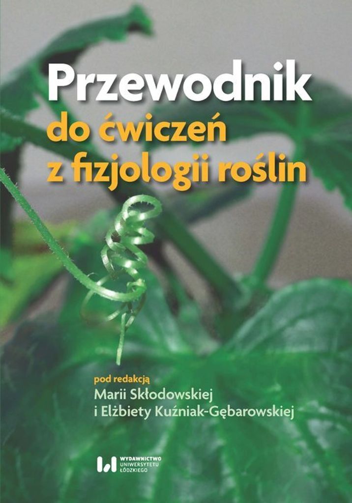 Przewodnik do ćwiczeń z fizjologii roślin - (Literatur und Ratgeber auf Polnisch)