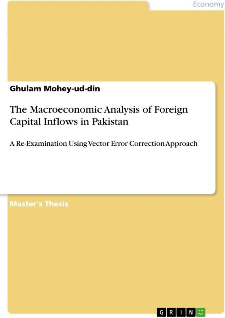 The Macroeconomic Analysis of Foreign Capital Inflows in Pakistan