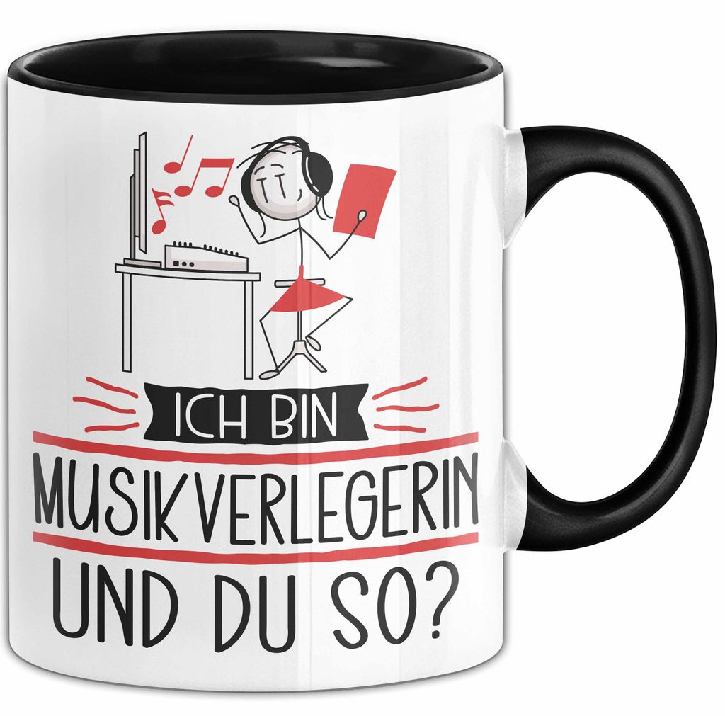 Musikverlegerin Tasse Geschenk Ich Bin Musikverlegerin Und Du So Geschenkidee Lustiger Spruch Becher (Schwarz)