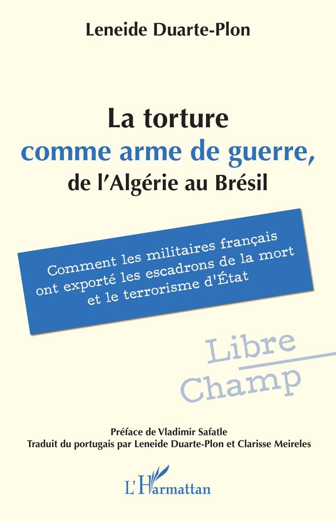 La torture comme arme de guerre, de l'Algérie au Brésil