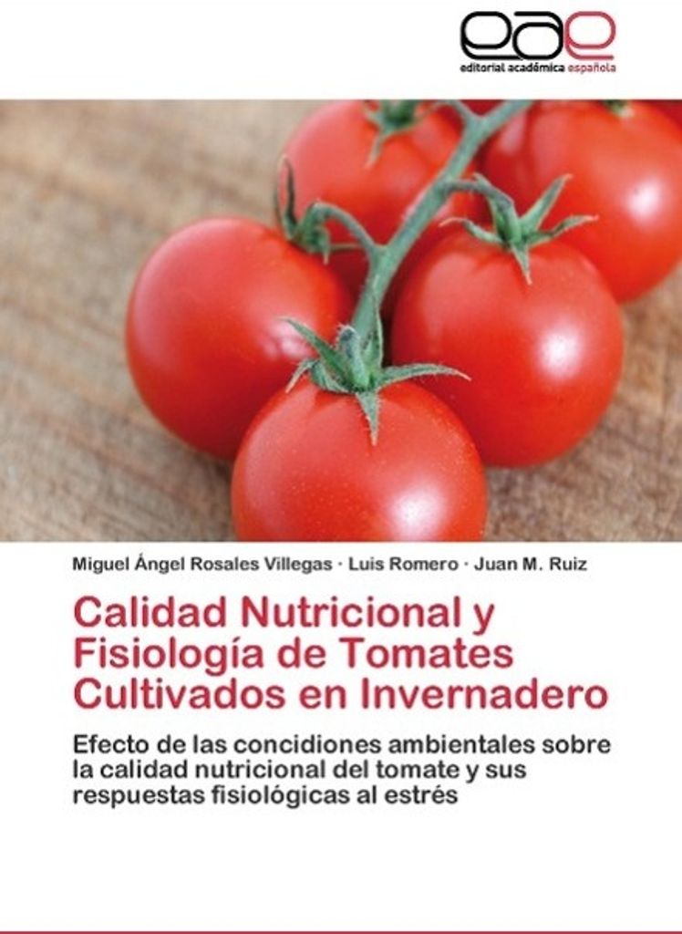 Calidad Nutricional y Fisiología de Tomates Cultivados en Invernadero
