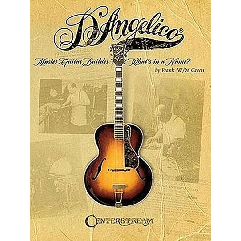 D'Angelico, Master Guitar Builder: What's in a Name?
