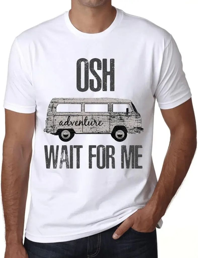 Herren Grafik T-Shirt Abenteuer warten auf mich in Osh – Adventure Wait For Me In Osh – Öko-Verantwortlich Vintage Jahrgang Kurzarm Lustige Druck