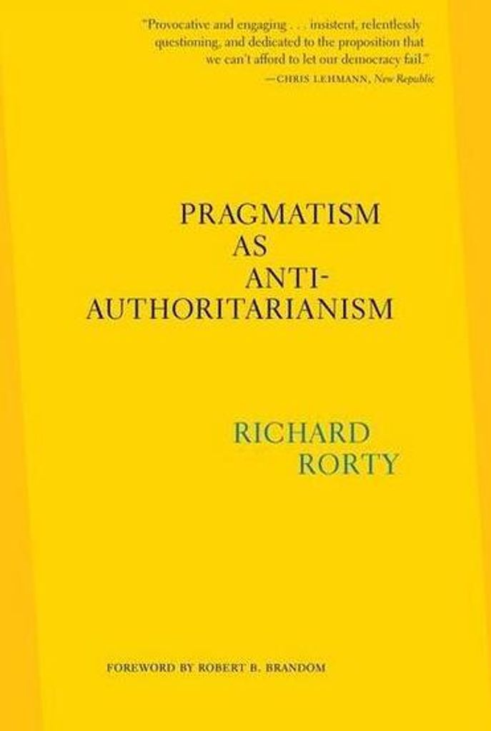 Pragmatism as Anti-Authoritarianism