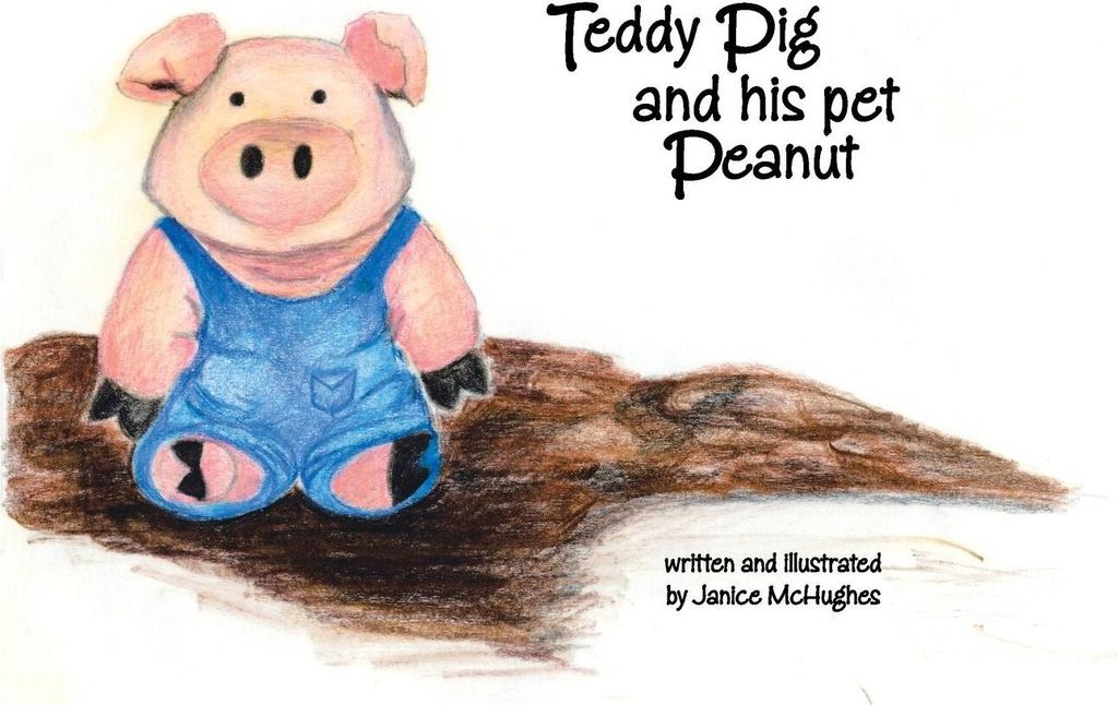 Teddy Pig and His Pet Peanut