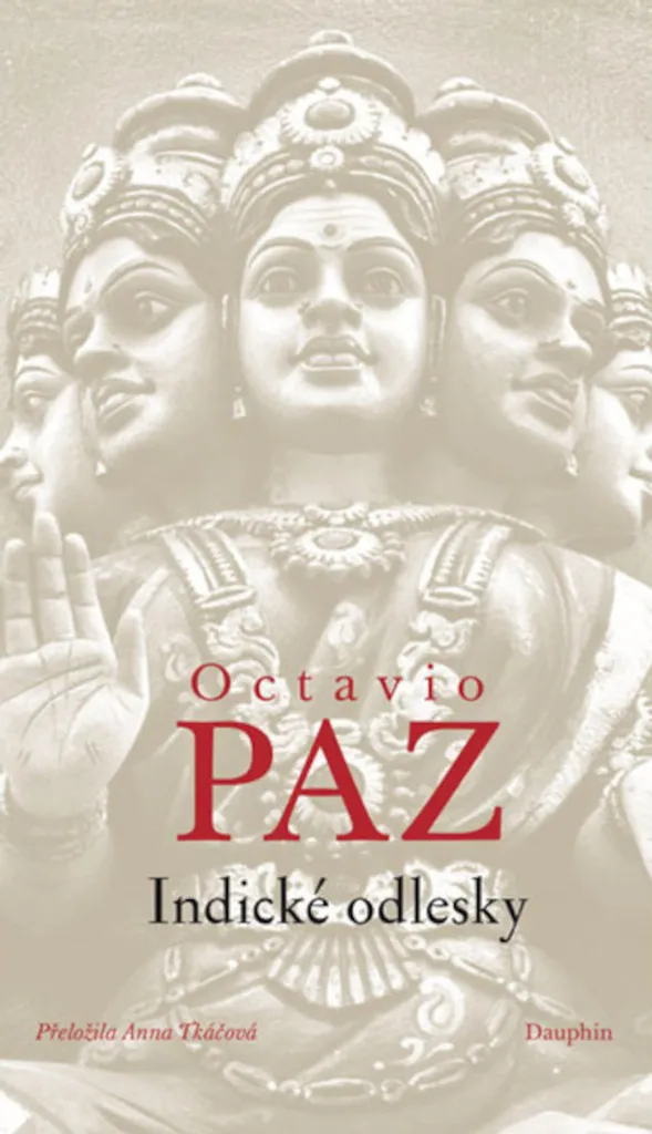 Essai Indické odlesky Octavio Paz - Littérature et voyage en Orient