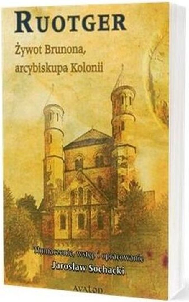 Żywot Brunona Arcybiskupa Kolonii Jarosław Sochacki