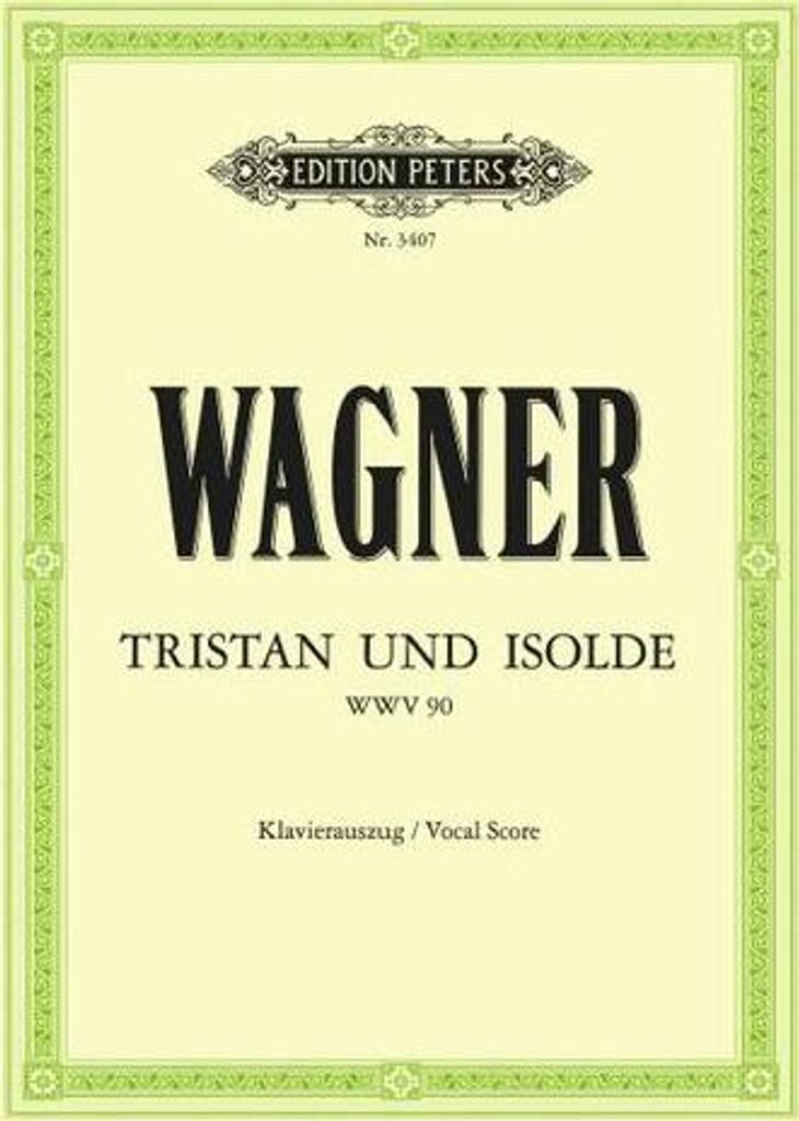 Tristan und Isolde (Oper in 3 Akten) WWV 90