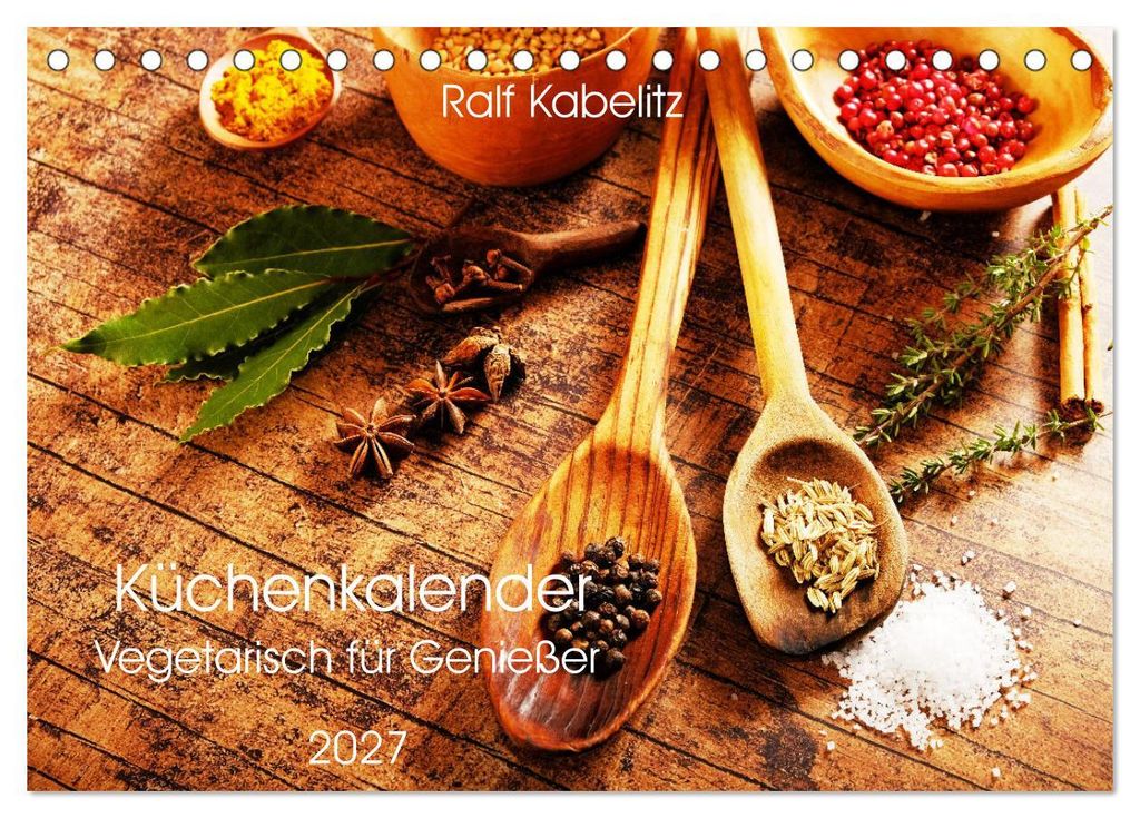 Küchenkalender Vegetarisch für Genießer 2027 (Tischkalender 2027 DIN A5 quer), CALVENDO Monatskalender