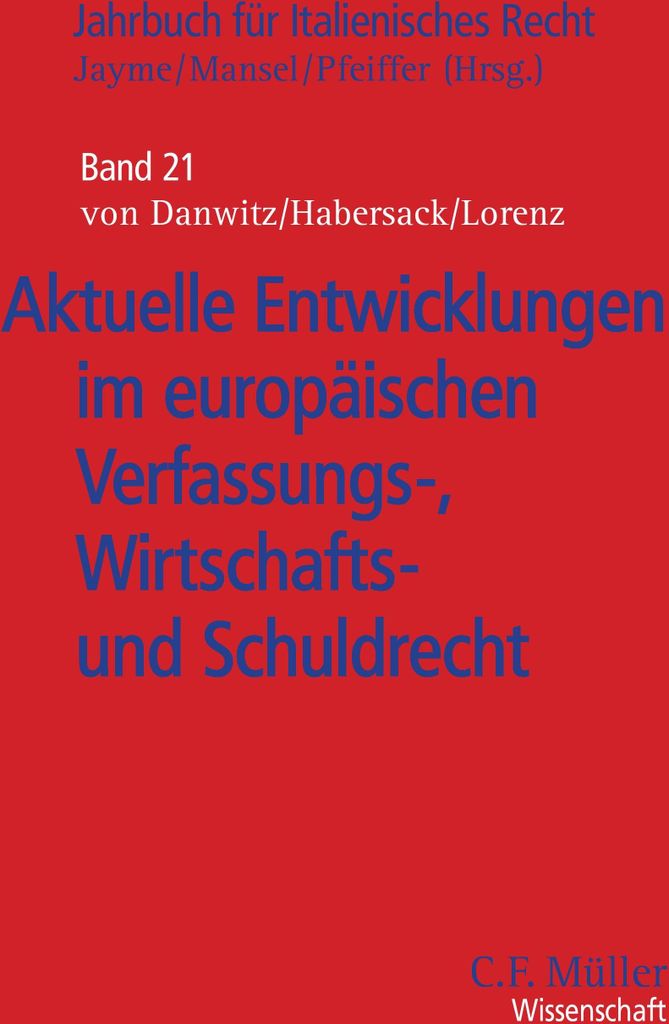 Aktuelle Entwicklungen im europäischen Verfassungs-, Wirtschafts- und Schuldrecht