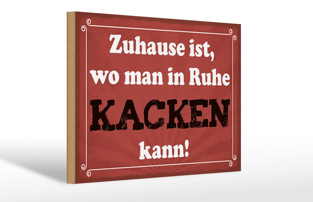 Holzschild Spruch 30x20cm Zuhause wo in Ruhe kacken kann