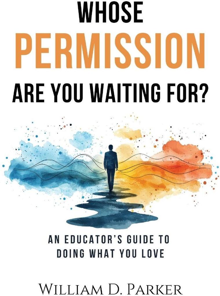 Whose Permission Are You Waiting For?