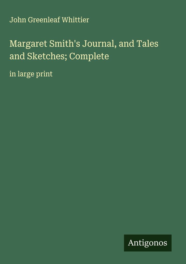 Margaret Smiths Tagebuch, Erzählungen und Skizzen vollständig