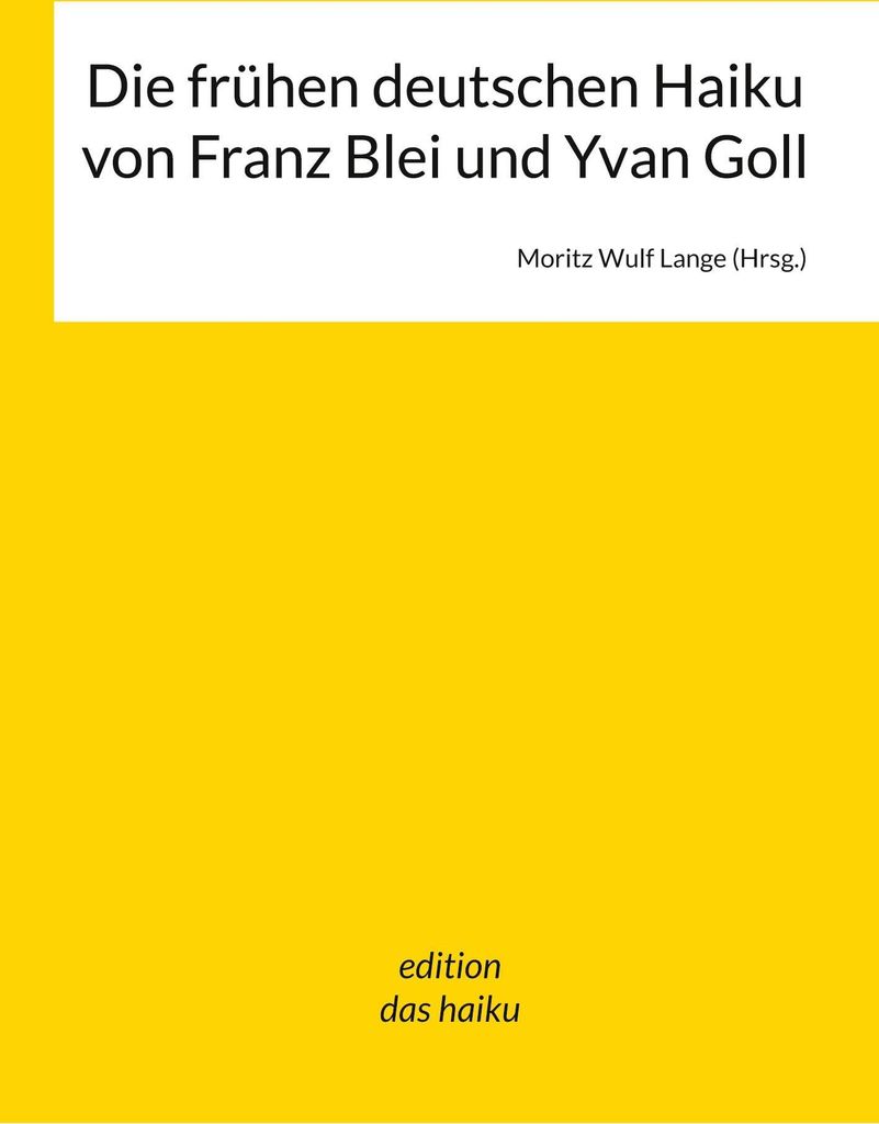 Die frühen deutschen Haikus von Franz Blei und Yvan Goll