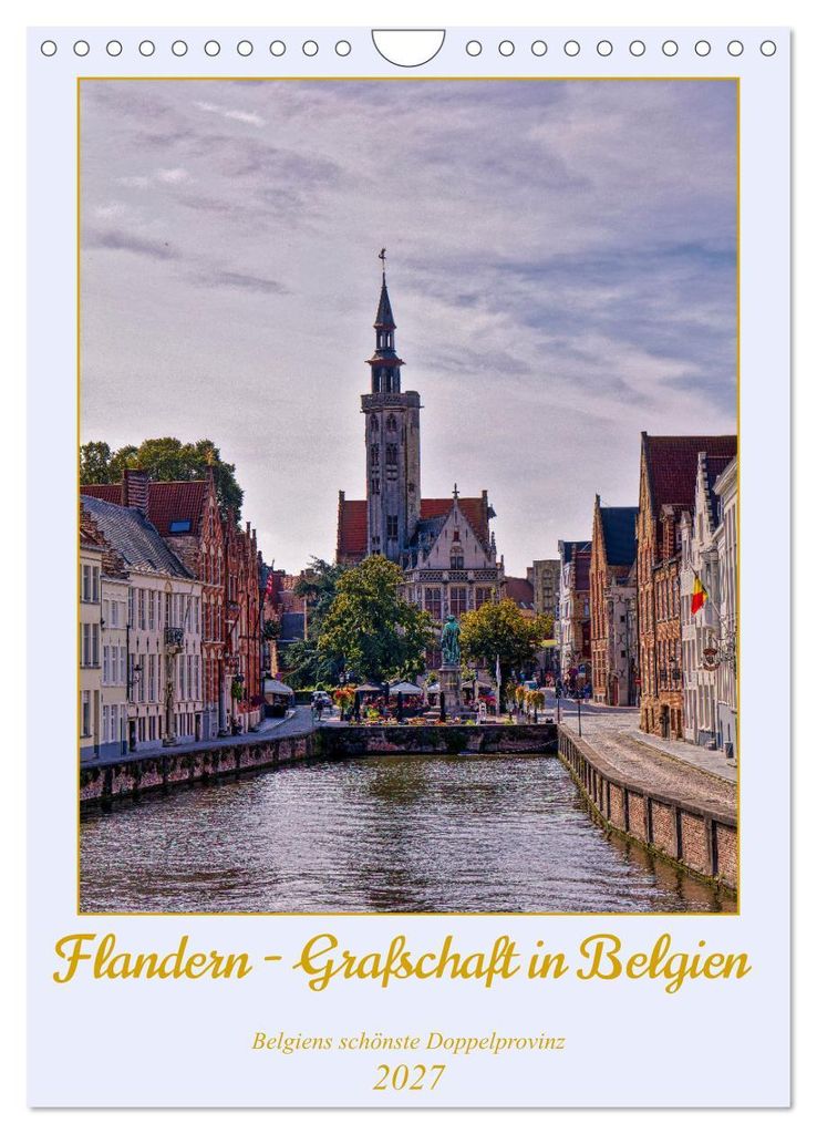 Flandern - Grafschaft in Belgien (Wandkalender 2027 DIN A4 hoch), CALVENDO Monatskalender